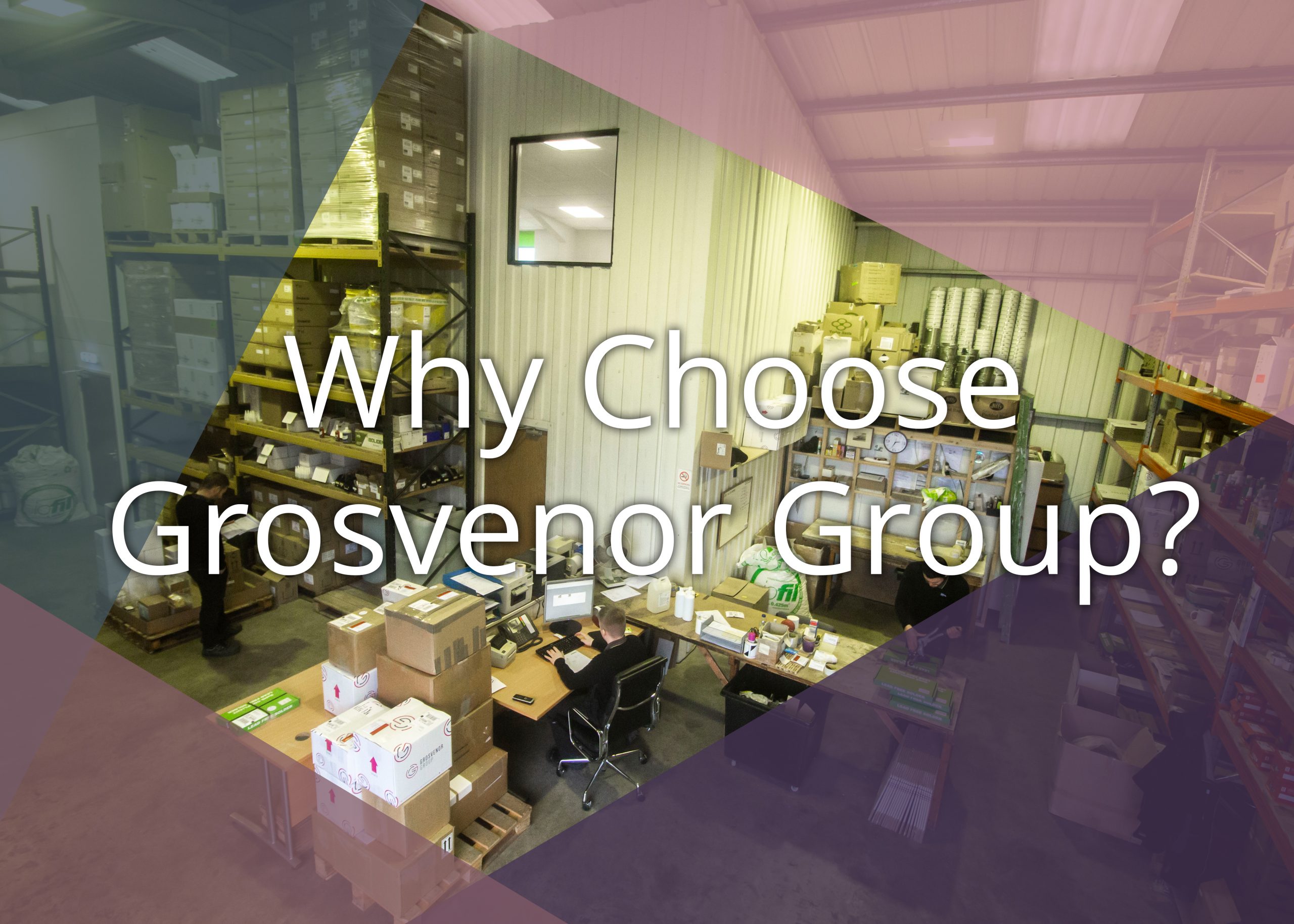 Why Choose Grosvenor Group?